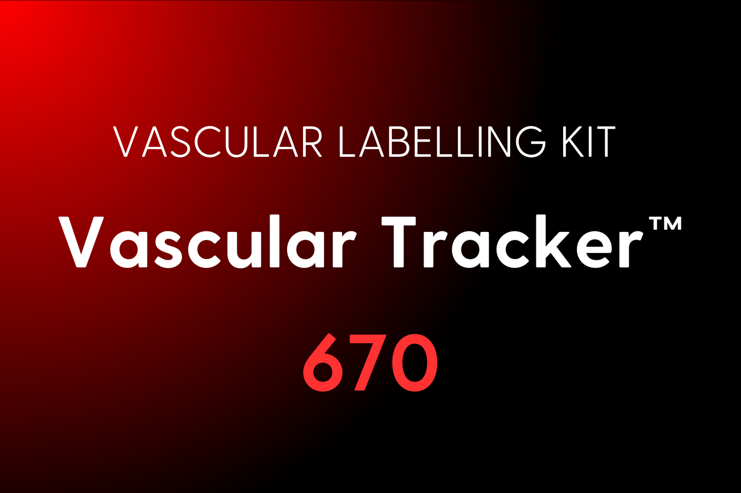 Vascular Tracker™ 670 - Vascular Labelling Kit (Red)